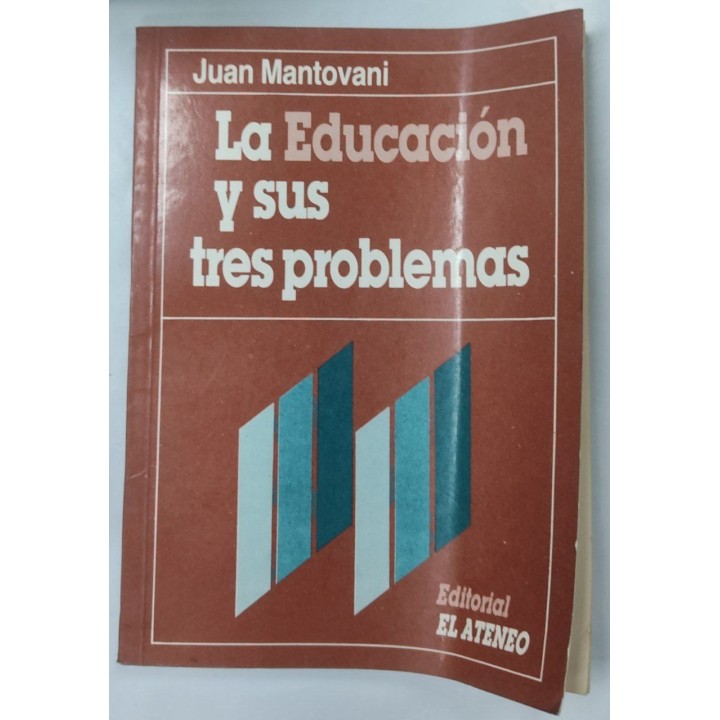 La educacion y sus tres problemas